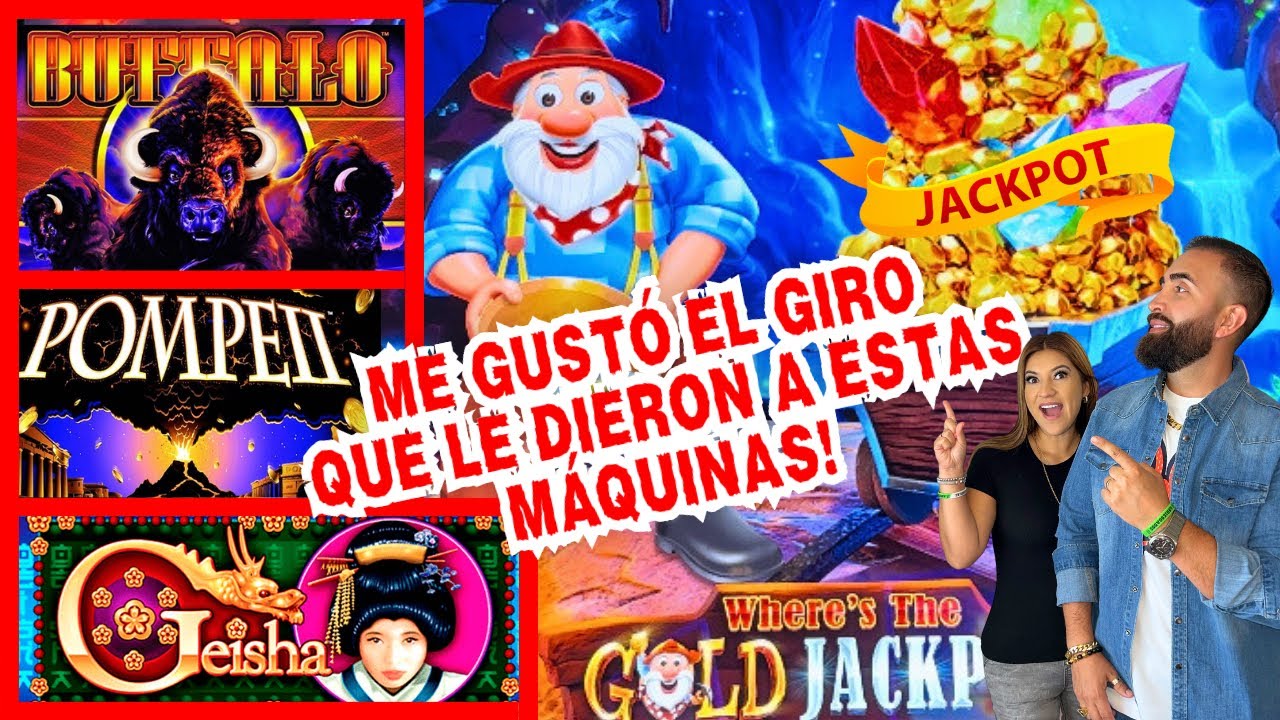 ? ME GUSTÓ EL GIRO QUE LE DIERON A ESTOS JUEGOS BUFFALO POMPEII & GEISHA WHERE'S THE GOLD JACKPOT