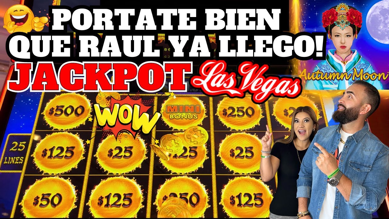 ? PORTATE BIEN MAQUINITA QUE RAUL YA LLEGÓ ? JUGANDO EN LAS VEGAS!