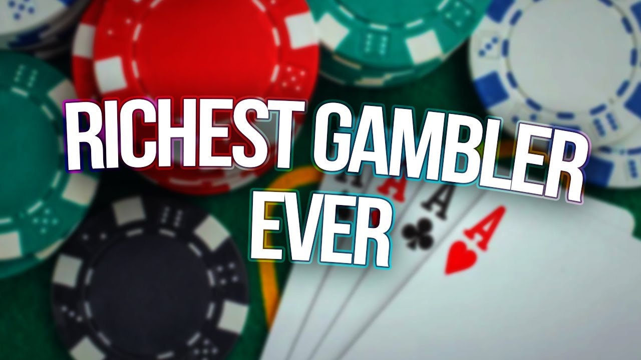 the richest gambler ever